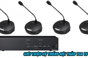 Giới thiệu hệ thống âm thanh hội thảo có dây TOA TS - 680